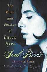9780312303181-0312303181-Soul Picnic: The Music and Passion of Laura Nyro