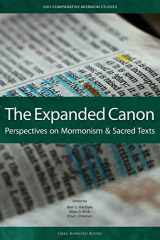 9781589586383-1589586387-Expanded Canon: Perspectives on Mormonism and Sacred Texts (UVU Comparative Mormon Studies)
