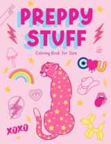 9781643401287-1643401289-Preppy Stuff Coloring Book for Teens: Inspirational Wall Art Teen Girls Trendy Stuff Pink Preppy Aesthetic Stress Relieving Poster Design Adult ... Teen Girls & Women (Color your Aesthetic!)