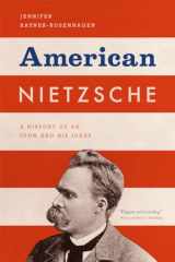 9780226006765-022600676X-American Nietzsche: A History of an Icon and His Ideas