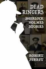 9781787055186-1787055183-Dead Ringers Sherlock Holmes Stories