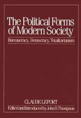 9780262620543-0262620545-The Political Forms of Modern Society: Bureaucracy, Democracy, Totalitarianism