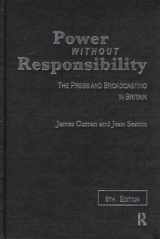 9780415168106-0415168104-Power Without Responsibility: Press, Broadcasting and the Internet in Britain