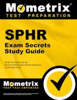 9781610728805-1610728807-SPHR Exam Secrets Study Guide: SPHR Test Review for the Senior Professional in Human Resources Certification Exam