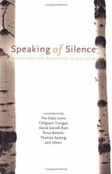 9781550550191-1550550195-Speaking of Silence: Christians and Buddhists in Dialogue