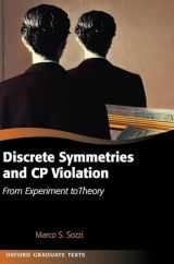 9780199296668-0199296669-Discrete Symmetries and CP Violation: From Experiment to Theory (Oxford Graduate Texts)