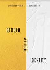 9781942254195-1942254199-GENDER WITHOUT IDENTITY
