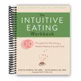 9781974806904-1974806901-The Intuitive Eating Workbook: Ten Principles for Nourishing a Healthy Relationship with Food (A New Harbinger Self-Help Workbook)