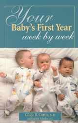 9781555612573-1555612571-Your Baby's First Year Week By Week