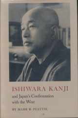 9780691030999-0691030995-Ishiwara Kanji and Japan's Confrontation with the West