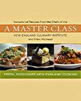 9781584656807-1584656808-A Master Class: Sensational Recipes from the Chefs of the New England Culinary Institute and Ellen Michaud