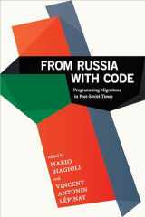 9781478001843-1478001844-From Russia with Code: Programming Migrations in Post-Soviet Times