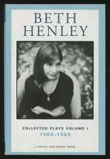 9780739412343-0739412345-Beth Henley Collected Plays Volume I - 1980-1989