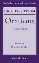 9780521376969-0521376963-Dio Chrysostom Orations: 7, 12 and 36 (Cambridge Greek and Latin Classics - Imperial Library) (Greek Edition)