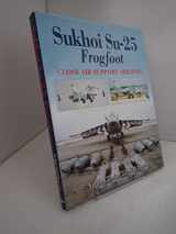 9781840373530-1840373539-Sukhoi Su-25 Frogfoot: Close Air Support Aircraft