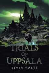 9781665597982-1665597984-Trials of Uppsala