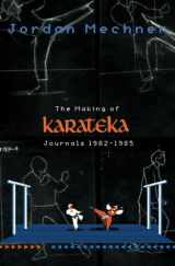 9781480297234-1480297232-The Making of Karateka: Journals 1982-1985