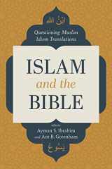 9781087770222-108777022X-Islam and the Bible: Questioning Muslim Idiom Translations