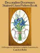9780486264943-0486264947-Decorative Doorways Stained Glass Pattern Book: 151 Designs for Sidelights, Fanlights, Transoms, etc. (Dover Crafts: Stained Glass)