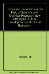 9789282629598-9282629597-European Cooperation in the Field of Scientific and Technical Research: New Strategies in Drug Development and Clinical Evaluation