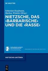 9783110738957-3110738953-Nietzsche, das ›Barbarische‹ und die ›Rasse‹ (Nietzsche-Lektüren, 6) (German Edition)