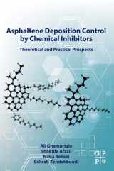 9780323905107-0323905102-Asphaltene Deposition Control by Chemical Inhibitors: Theoretical and Practical Prospects