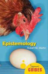 9781851687329-1851687327-Epistemology: A Beginner's Guide (Beginner's Guides)