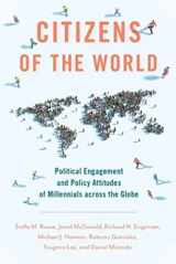 9780197599389-0197599389-Citizens of the World: Political Engagement and Policy Attitudes of Millennials across the Globe