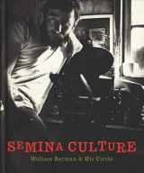 9781938922725-1938922727-Semina Culture: Wallace Berman & His Circle