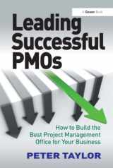 9781409418375-1409418375-Leading Successful PMOs: How to Build the Best Project Management Office for Your Business