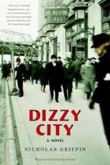 9781581952285-1581952287-Dizzy City: A Novel