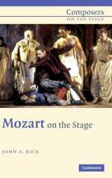 9780521816342-0521816343-Mozart on the Stage (Composers on the Stage)