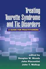 9781593854805-1593854803-Treating Tourette Syndrome and Tic Disorders: A Guide for Practitioners