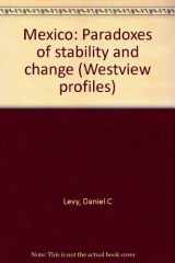 9780813303499-0813303494-Mexico: Paradoxes Of Stability And Change--second Edition, Revised And Updated