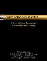 9780787956844-0787956848-Why Schools Matter: A Cross-National Comparison of Curriculum and Learning