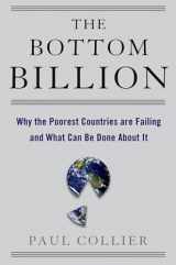 9780195311457-0195311450-The Bottom Billion: Why the Poorest Countries are Failing and What Can Be Done About It