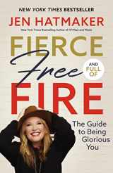 9780718088149-071808814X-Fierce, Free, and Full of Fire: The Guide to Being Glorious You