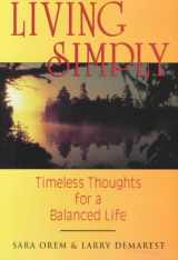 9781558743212-1558743219-Living Simply: Timeless Thoughts for a Balanced Life