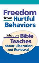 9780758601315-075860131X-Freedom from Hurtful Behaviors: What the Bible Teaches About Liberation and Renewal