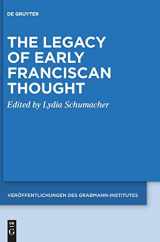 9783110682410-3110682419-The Legacy of Early Franciscan Thought (Veröffentlichungen des Grabmann-Institutes zur Erforschung der mittelalterlichen Theologie und Philosophie, 67)