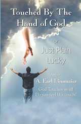 9780741435354-0741435357-Touched by the Hand of God or Just Plain Lucky