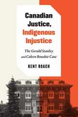 9780228000730-0228000734-Canadian Justice, Indigenous Injustice: The Gerald Stanley and Colten Boushie Case