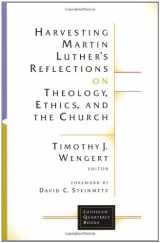 9780802824868-0802824862-Harvesting Martin Luther's Reflections on Theology, Ethics, and the Church (Lutheran Quarterly Books)