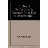 9780964336087-0964336081-Circles of Perfection: A Journey from Ego to Ascension: II