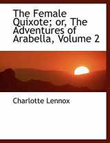 9780554465524-0554465523-The Female Quixote; Or, the Adventures of Arabella, Vol 2
