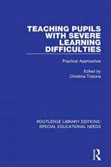 9781138595033-1138595039-Teaching Pupils with Severe Learning Difficulties: Practical Approaches (Routledge Library Editions: Special Educational Needs)