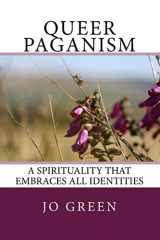 9781533441447-1533441448-Queer Paganism (Full Colour): A spirituality that embraces all identities
