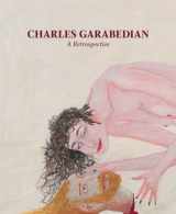 9780899511115-0899511112-Charles Garabedian: A Retrospective