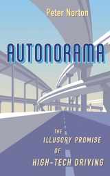 9781642832402-1642832405-Autonorama: The Illusory Promise of High-Tech Driving