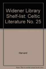 9780674104808-0674104803-Celtic literatures;: Classification schedule, classified listing by call number, chronological listing, author and title listing
